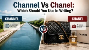 Channel Vs Chanel