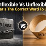 Inflexible Vs Unflexible