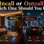 Incall or Outcall